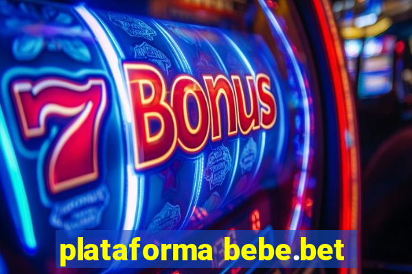 plataforma bebe.bet